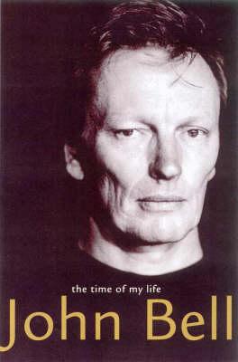 Image for John Bell: The Time of My Life