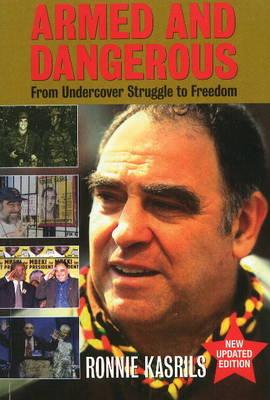 Armed and Dangerous: From Undercover Struggle to Freedom