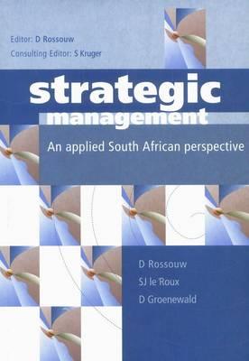 Strategic Management: A South African Perspective (including the Balanced Scorecard)