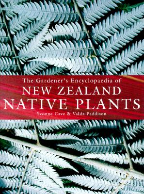THE GARDENER'S ENCYCLOPAEDIA OF NEW ZEALAND NATIVE PLANTS