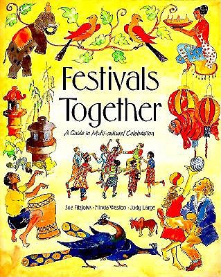 Festivals Together: Guide to Multi-cultural Celebration, A (Festivals and The Seasons)