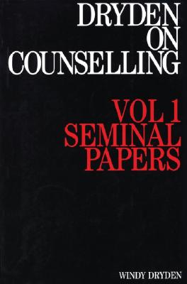 Image for Dryden - On Counselling: Vol 1 Seminal Papers Dryden - On Counselling: Vol 1 Seminal Papers