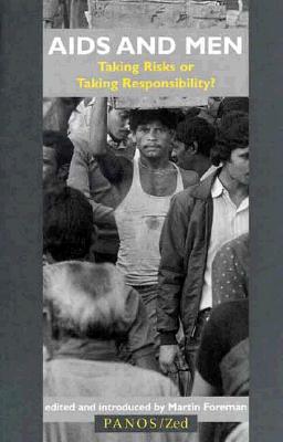 Image for AIDS and Men: Taking Risks or Taking Responsibility AIDS and Men: Taking Risks or Taking Responsibility