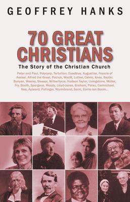 Image for 70 Great Christians: The Story of the Christian Church (Biography) 70 Great Christians: The Story of the Christian Church (Biography)