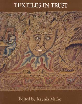 Textiles in Trust: Proceedings of the Symposium