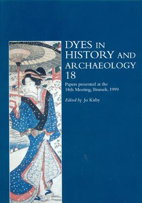 Image for Dyes in History and Archaeology (Vol. 18)