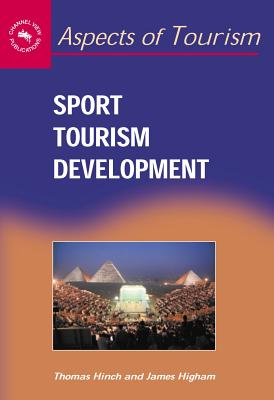 Sport Tourism Development (Aspects of Tourism, 13)