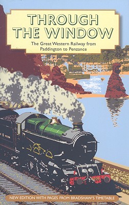 Through The Window: The Great Western Railway From Paddington To Birkenhead