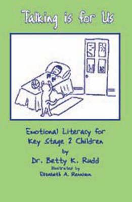 Talking is for Us: Emotional Literacy for Key Stage 2 Children (Lucky Duck Books)