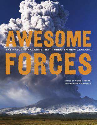 Awesome Forces: The Natural Hazards That Threaten New Zealand