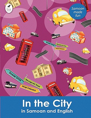 In the City in Samoan and English (Tui Language Books) (Samoan Edition) Image for In the City in Samoan and English (Tui Language Books) (Samoan Edition)