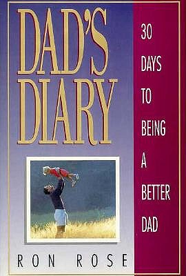Dad's Diary: 30 Days to Being a Better Dad