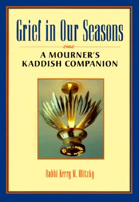 Grief in Our Seasons: A Mourner's Kaddish Companio