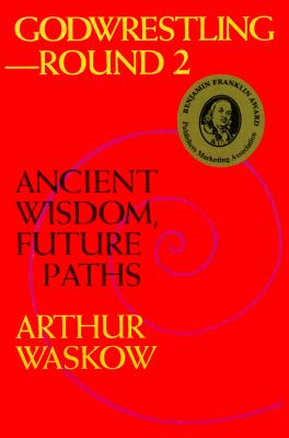 Image for Godwrestling? Round 2: Ancient Wisdom, Future Paths