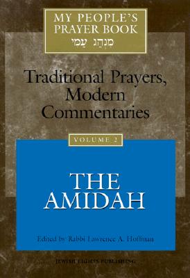 Amidah: My People's Prayer Book - Traditional Prayers, Modern Commentaries, Volume 2