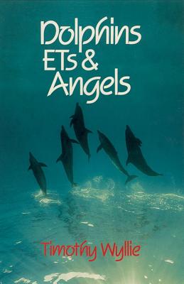 Image for Dolphins, Ets and Angels: Adventures Among Spiritual Intelligences