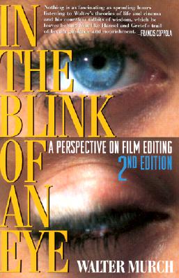 Image for In the Blink of an Eye: A Perspective on Film Editing, 2nd Edition