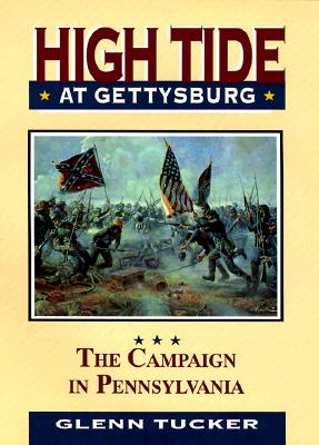 High Tide at Gettysburg: The Campaign in Pennsylvania