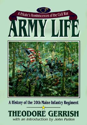 Army Life: A Private's Reminiscences of the Civil War