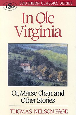 IN OLE VIRGINIA OR MARSE CHAN AND OTHER STORIES