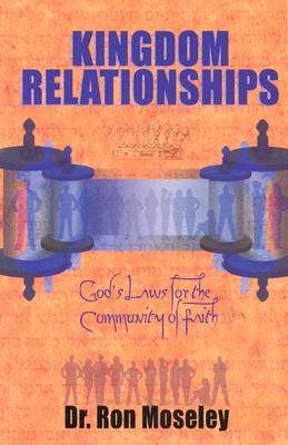 Kingdom Relationships: God's Laws for the Community of Faith