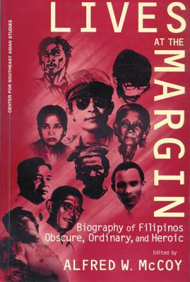 Lives at the Margin: Biography of Filipinos Obscure, Ordinary,