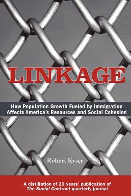 Image for Linkage: How Population Growth Fueled by Immigration Affects America's Resources and Social Cohesion