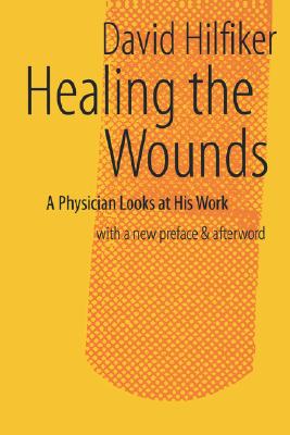 Healing the Wounds: 2nd rev. ed.