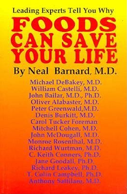 Foods Can Save Your Life: Leading Experts Tell You Why