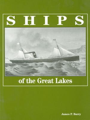Ships of the Great Lakes: 300 Years of Navigation