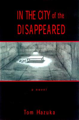 In the City of the Disappeared: A Novel