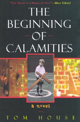 The Beginning of Calamities : A Novel.