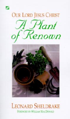 Our Lord Jesus Christ: A Plant of Renown