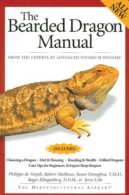 Bearded Dragon Manual: Expert Advice for Keeping and Caring for a Healthy Bearded Dragon