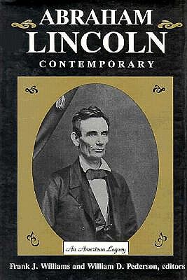 Abraham Lincoln : Contemporary: An American Legacy
