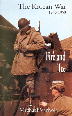 Fire and Ice : The Korean War, 1950-1953