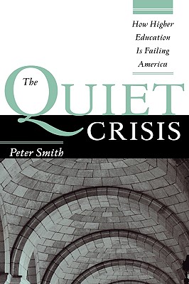 The Quiet Crisis: How Higher Education Is Failing America (JB - Anker)