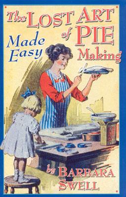 The Lost Art of Pie Making Made Easy
