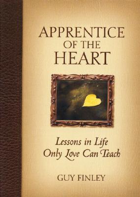 Image for Apprentice of the Heart: Lessons in Life Only Love Can Teach