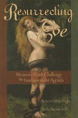 Resurrecting Eve: Women Of Faith Challenge The Fundamentalist Agenda