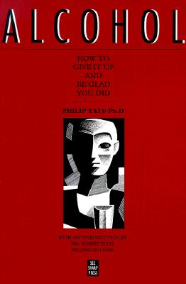 Alcohol : How to Give It Up and Be Glad You Did