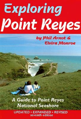 Exploring Point Reyes: A Guide to Point Reyes National Seashore (Tetra)