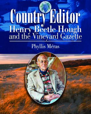 Country editor : Henry Beetle Hough and the Vineyard gazette
