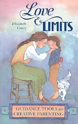 Image for Love & Limits: Guidance Tools for Creative Parenting Love & Limits: Guidance Tools for Creative Parenting