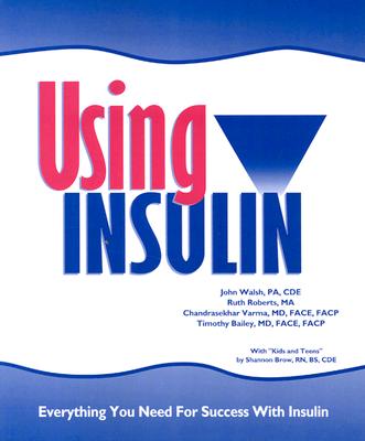 Image for Using Insulin, Everything You Need for Success With Insulin Using Insulin, Everything You Need for Success With Insulin