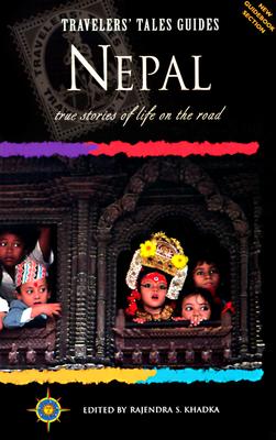 Travelers' Tales Nepal: True Stories of Life on the Road (Travelers' Tales Guides)