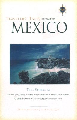 Travelers' Tales Mexico: True Stories (Travelers' Tales Guides)
