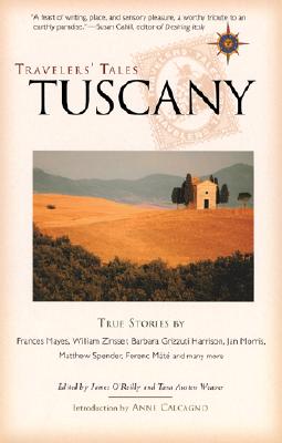 Travelers' Tales Tuscany: True Stories