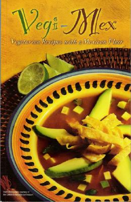 Image for Vegi-Mex: Vegetarian Mexican Recipes (Cookbooks and Restaurant Guides)