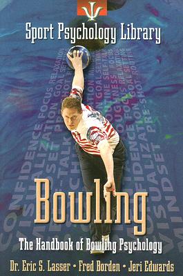 Bowling: The Handbook of Bowling Psychology